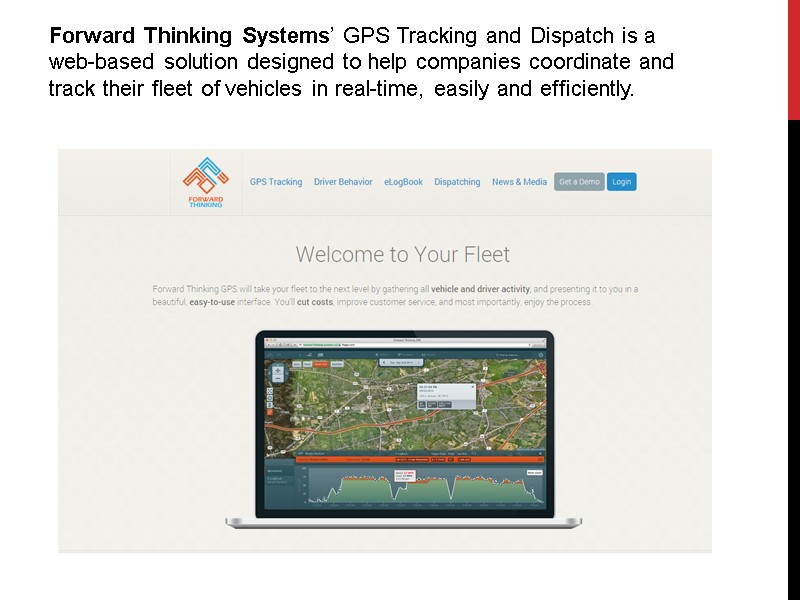 Forward Thinking Systems’ GPS Tracking and Dispatch is a web-based solution designed to help